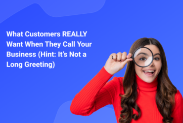 What Customers REALLY Want When They Call Your Business